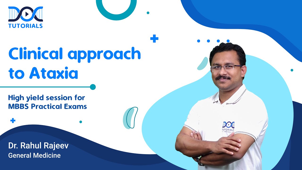 Clinical approach to Ataxia by Dr Rahul Rajeev | High yield session for MBBS Practical Exams