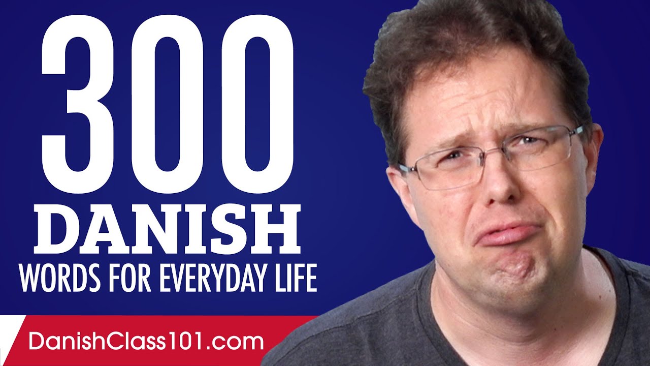 300 Danish Words for Everyday Life - Basic Vocabulary #15