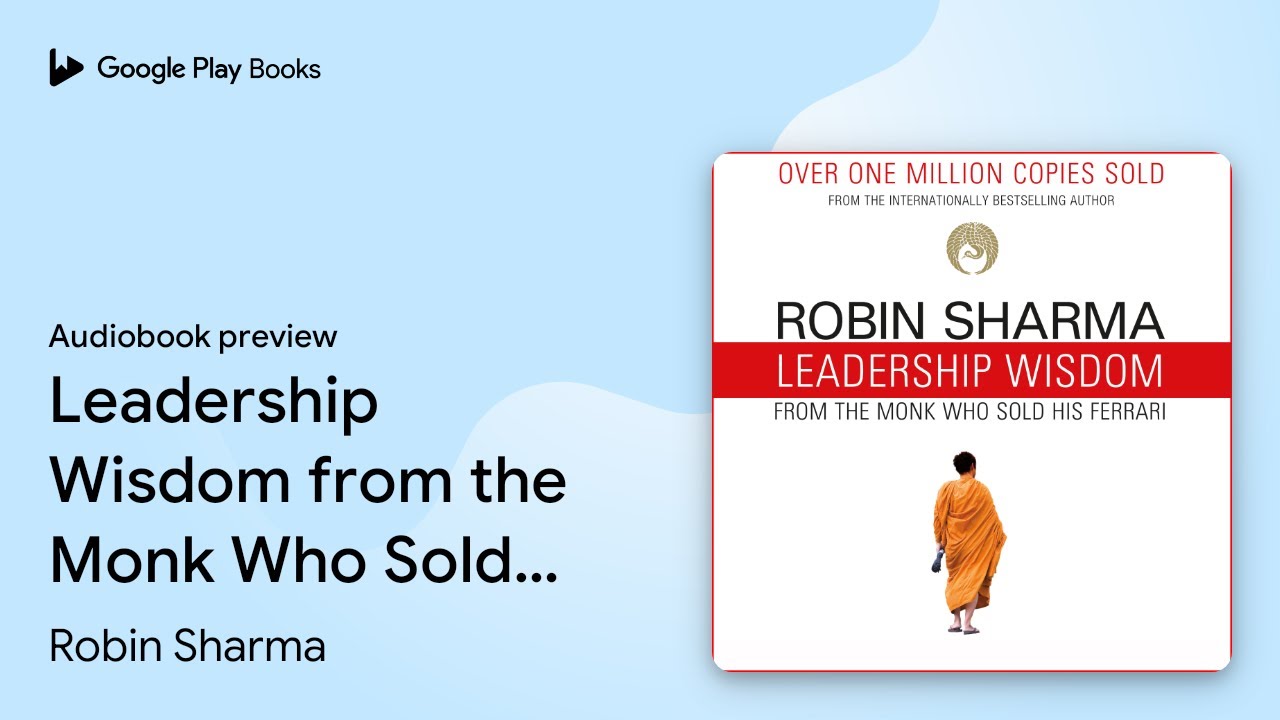 Leadership Wisdom from the Monk Who Sold His&hellip; by Robin Sharma &middot; Audiobook preview