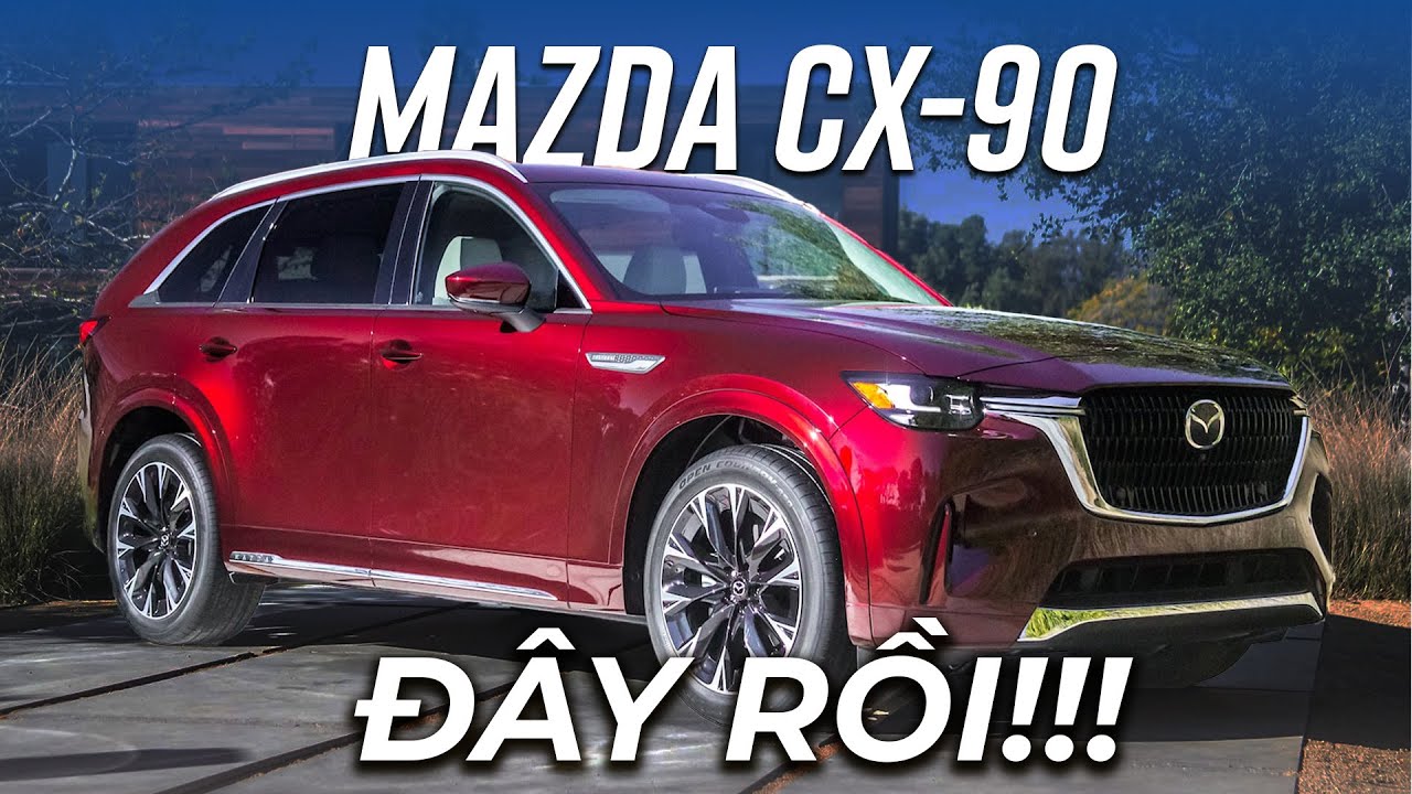 Mazda CX-90: đối thủ của Explorer, Prado tại Việt Nam!