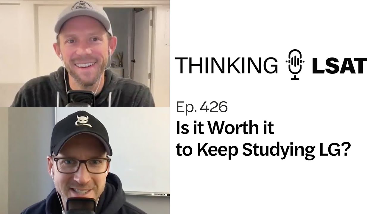 Should I Keep Studying LG? (Ep. 426)