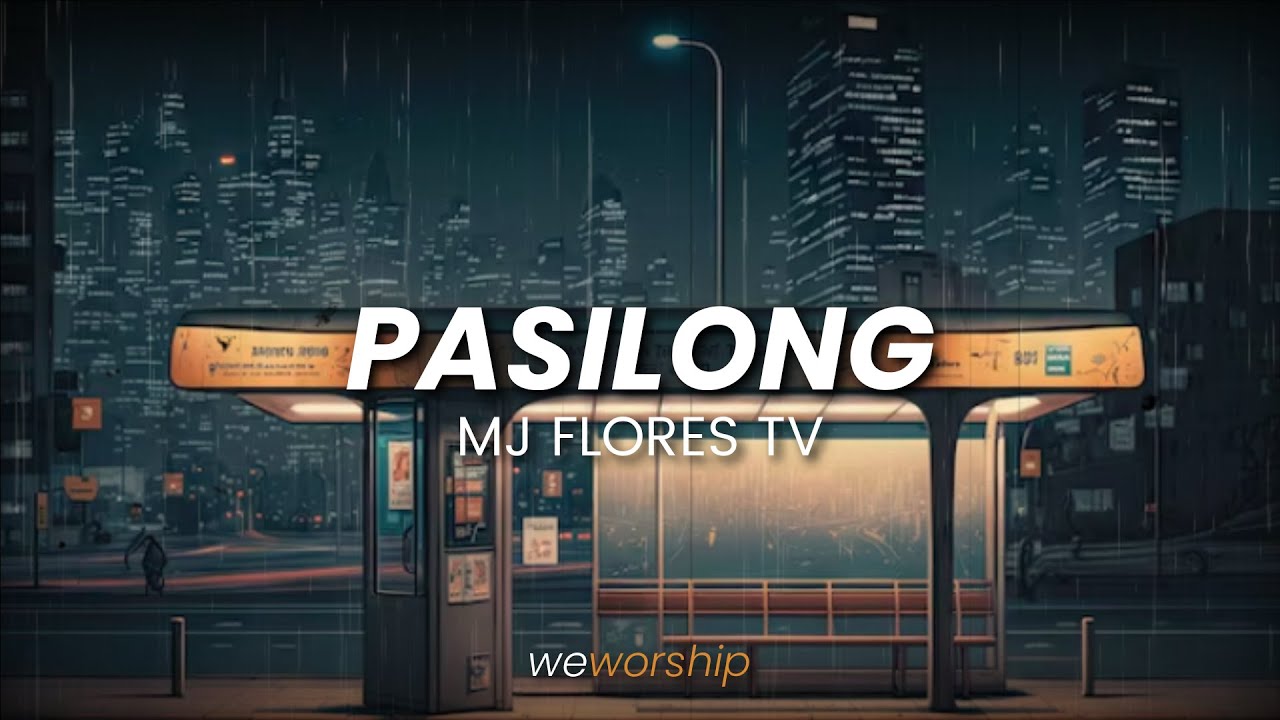 Pasilong - MJ Flores TV lyrics