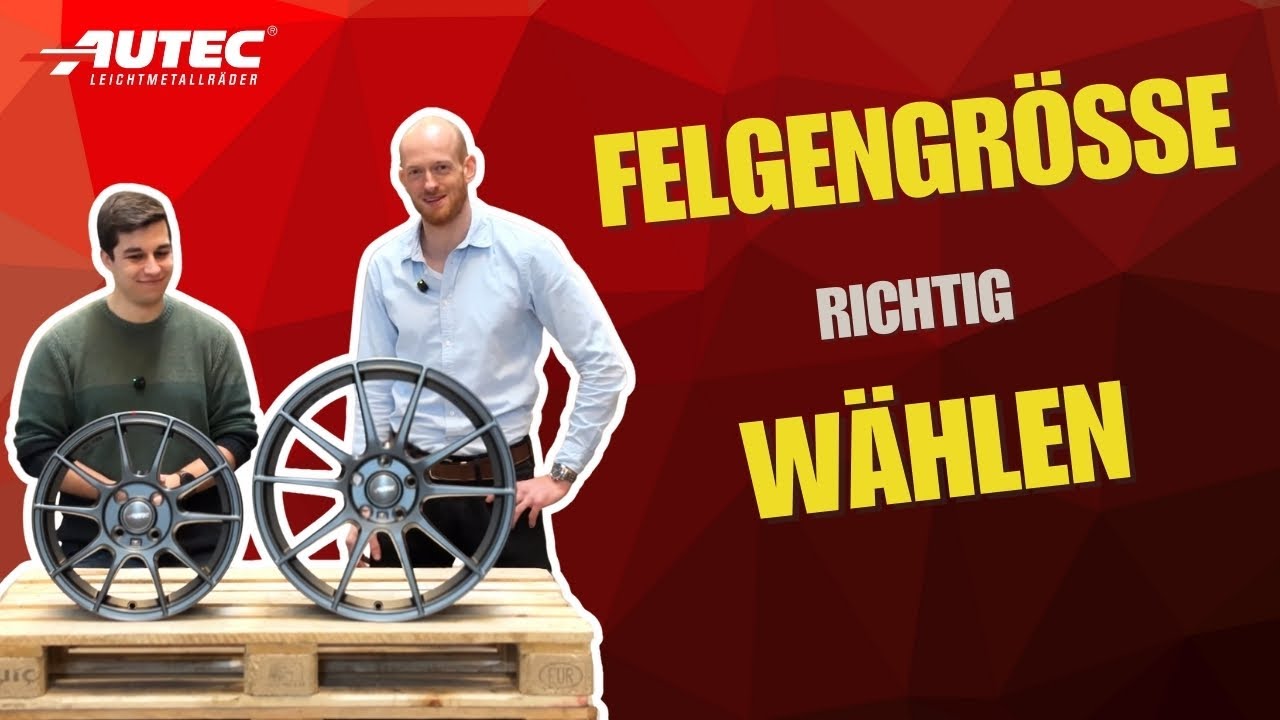 Welche Felgengröße ist die richtige? Einfluss auf Fahrkomfort, Verbrauch & Optik | AUTEC