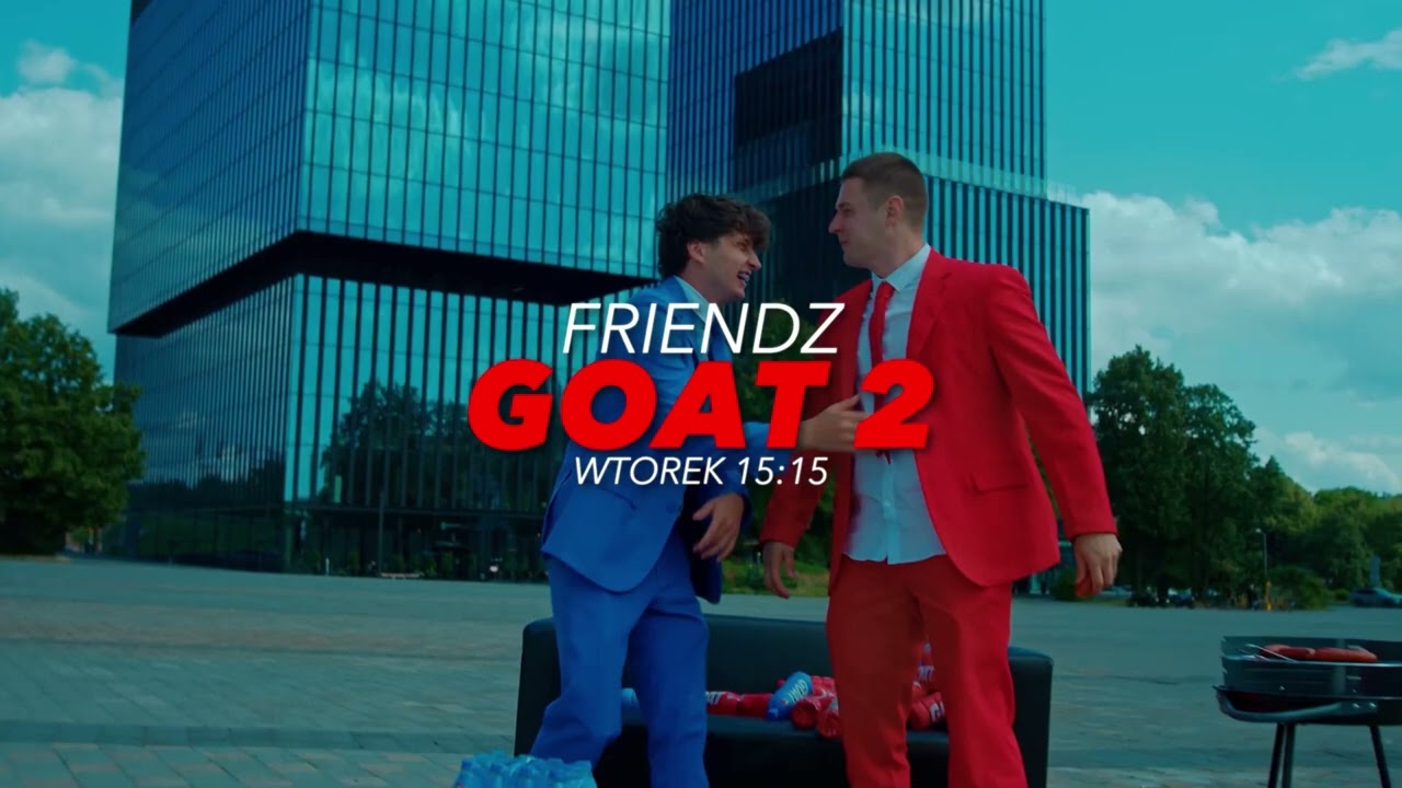 FRIENDZ - GOAT 2 [NO OFFICIAL TRAILER]