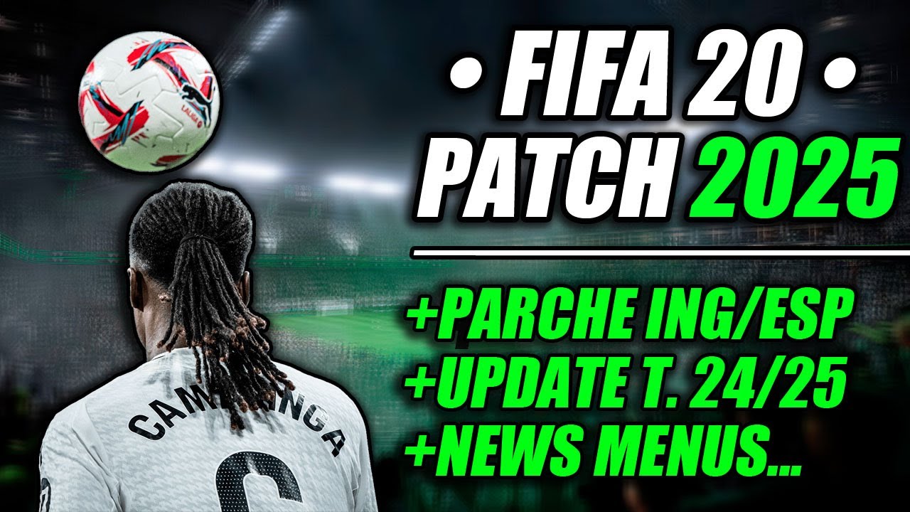 ⚽ FIFA 20 Patch 2025 | PARCHE 24/25 (HD)