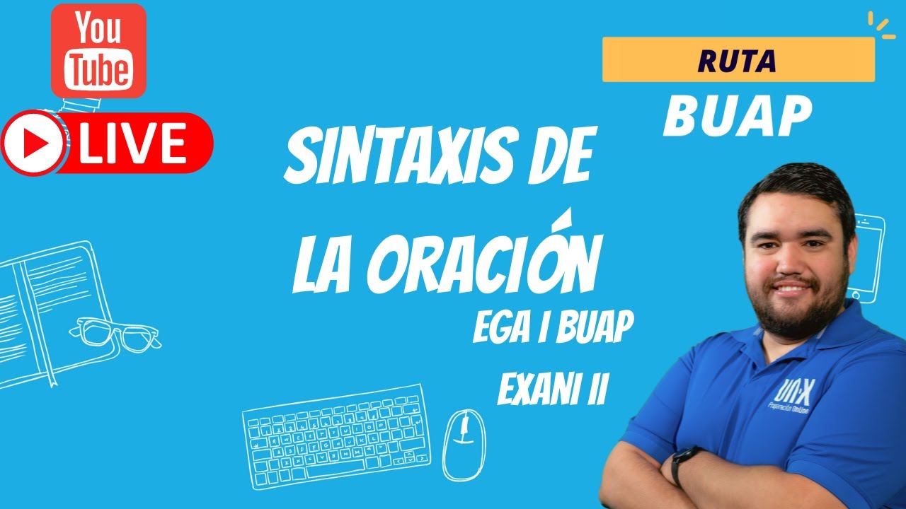 Sintaxis de la Oración - EGA I - BUAP || EXANI II || UNAM