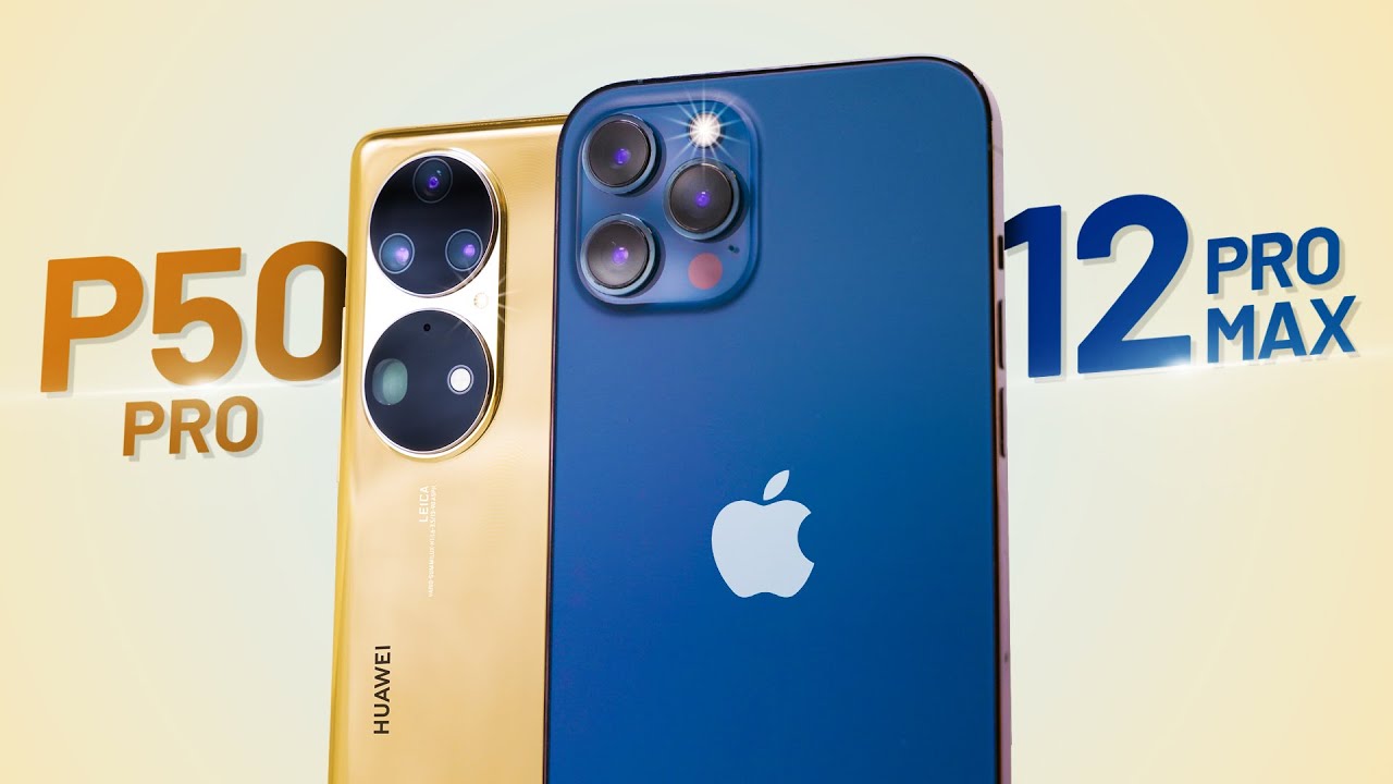 So sánh Huawei P50 Pro và iPhone 12 Pro Max: Top 1 DxOMark vẫn thua iPhone?