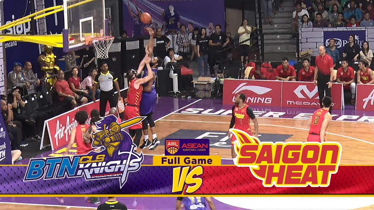 Full Games BTN CLS Knights Indonesia VS Saigon Heat ABL 2018-2019
