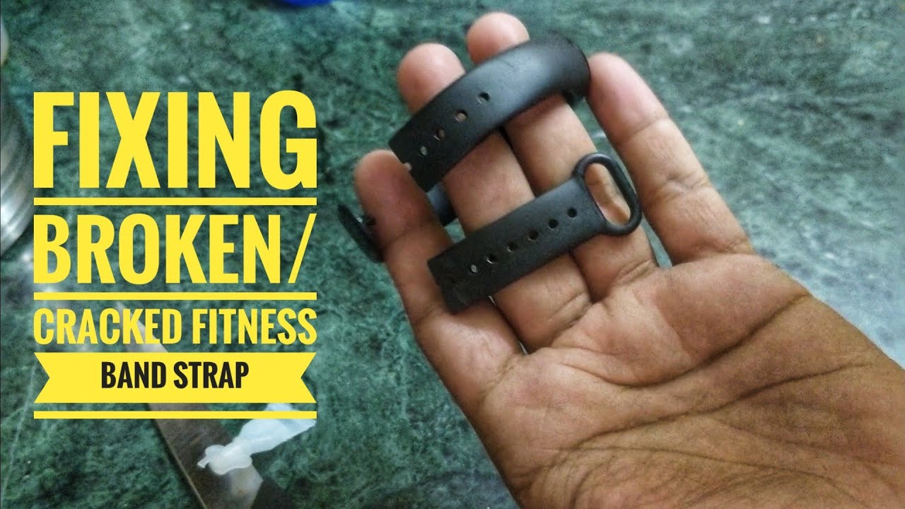 How to fix cracked/broken fitness band strap - Rubber Band Strap - MI Band 3