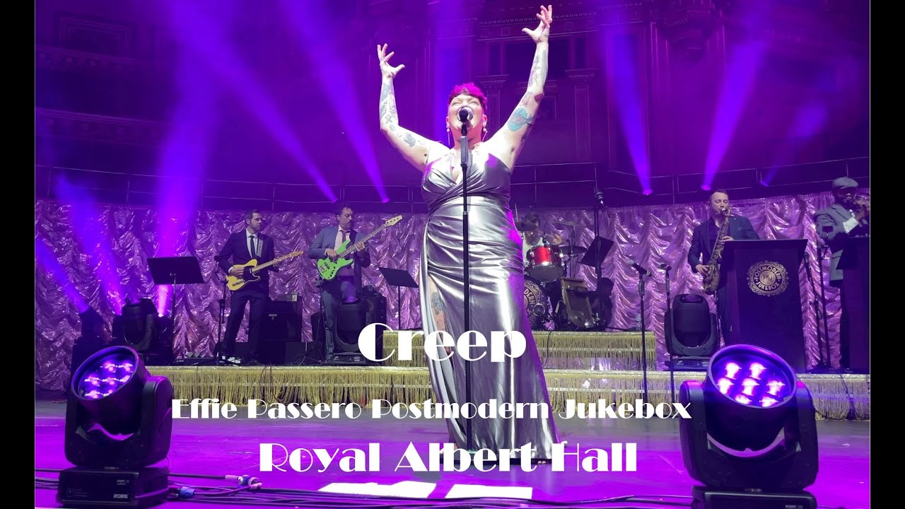 Creep Effie Passero, PMJ Postmodern Jukebox live at the Albert Hall.