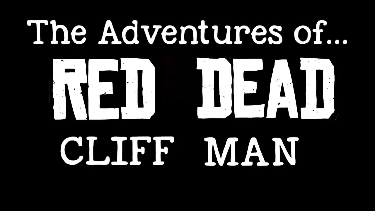 The Adventures of RED DEAD CLIFF MAN | Episode 1