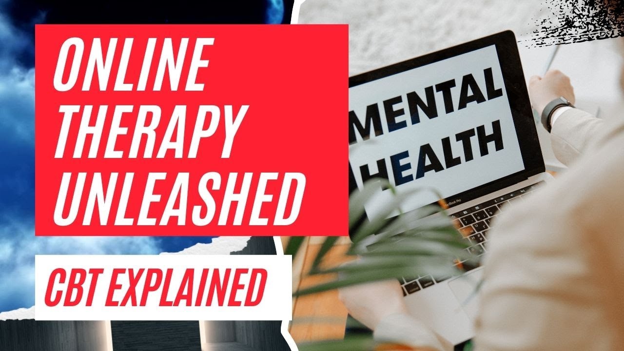 Online CBT Therapy Explained 2024: What You Need to Know