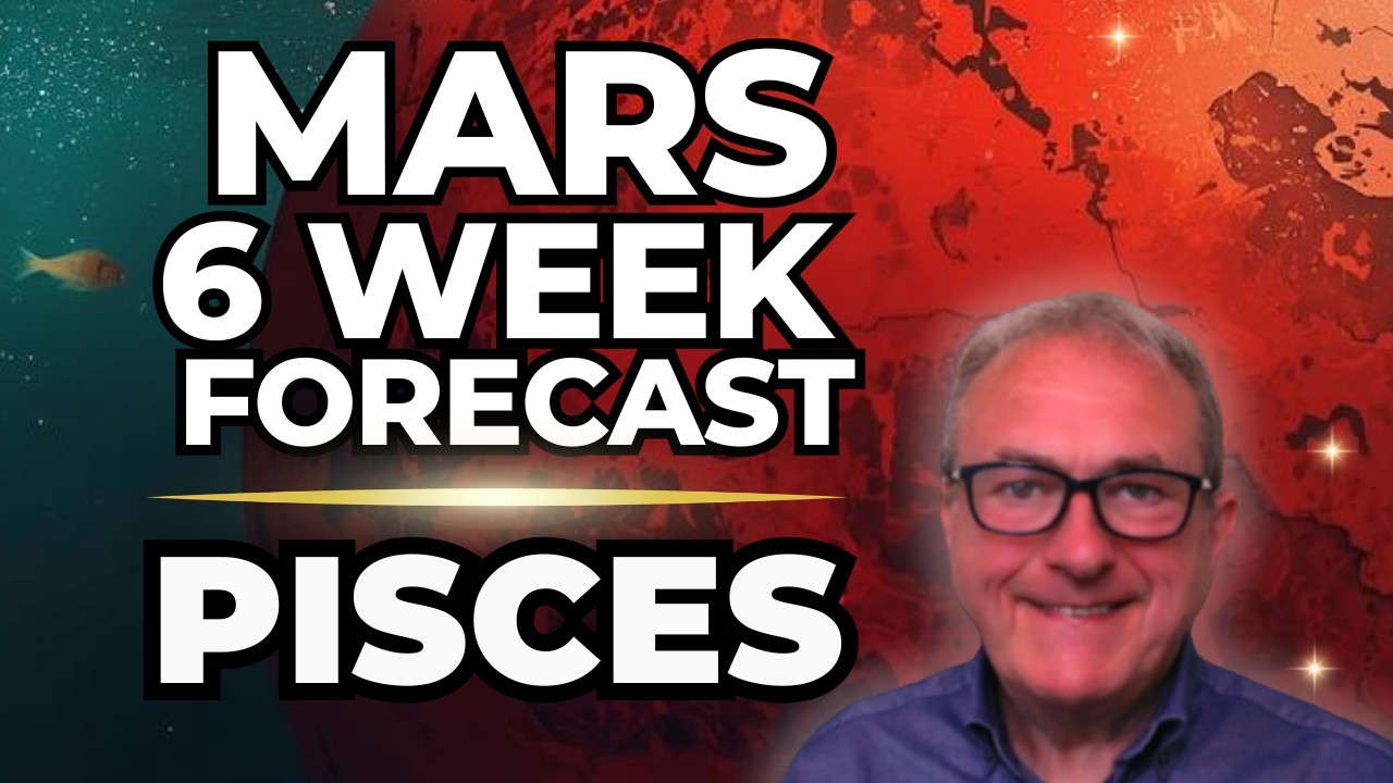 Mars 6 Week Forecast for Pisces!