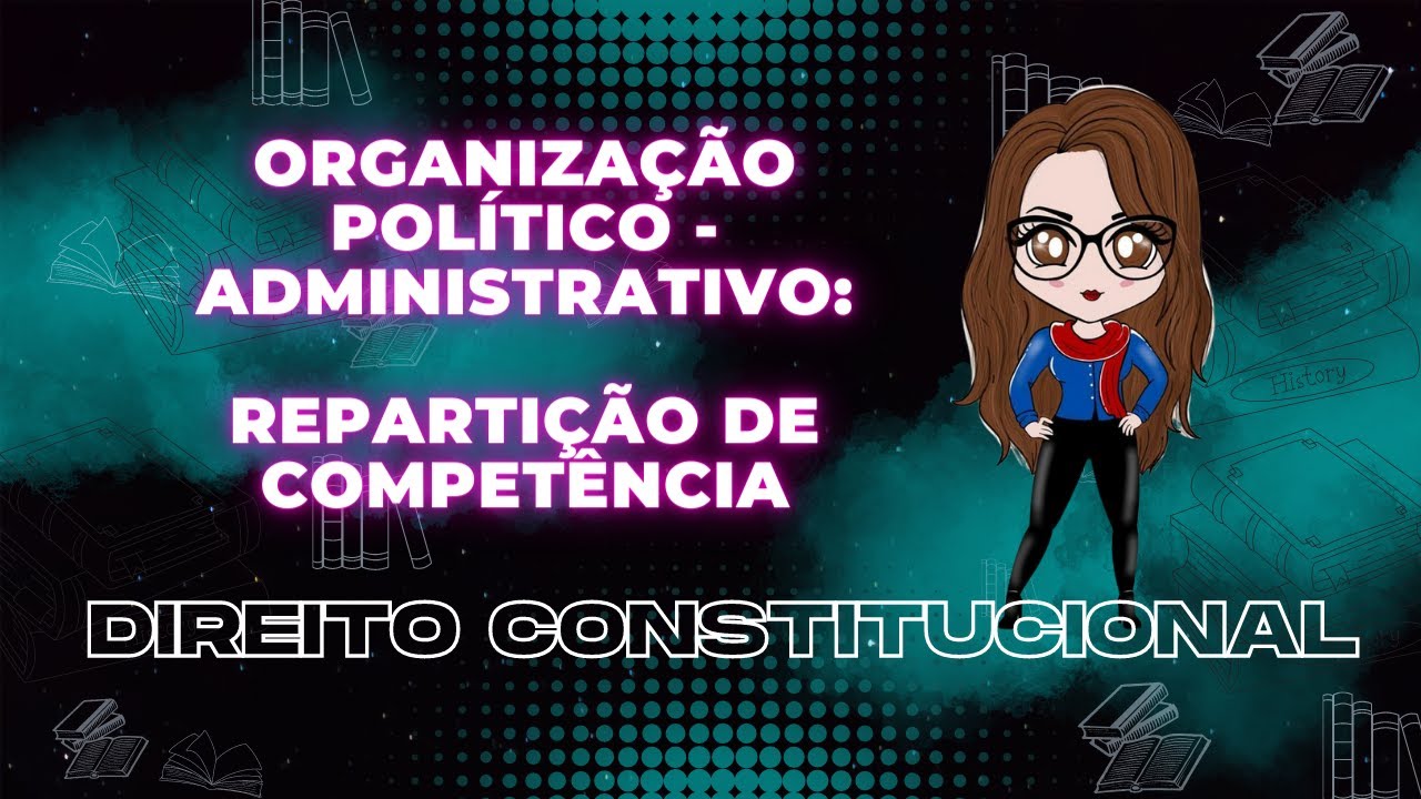 Aula de Organização do Estado - Repartição de Competências | Prof. Adriane Fauth