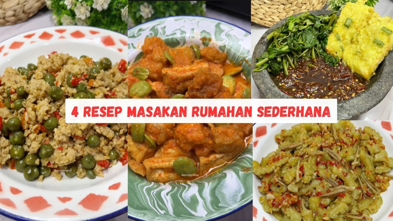 4 Resep Masakan Rumahan Sederhana Yang Bikin Kangen Kampung