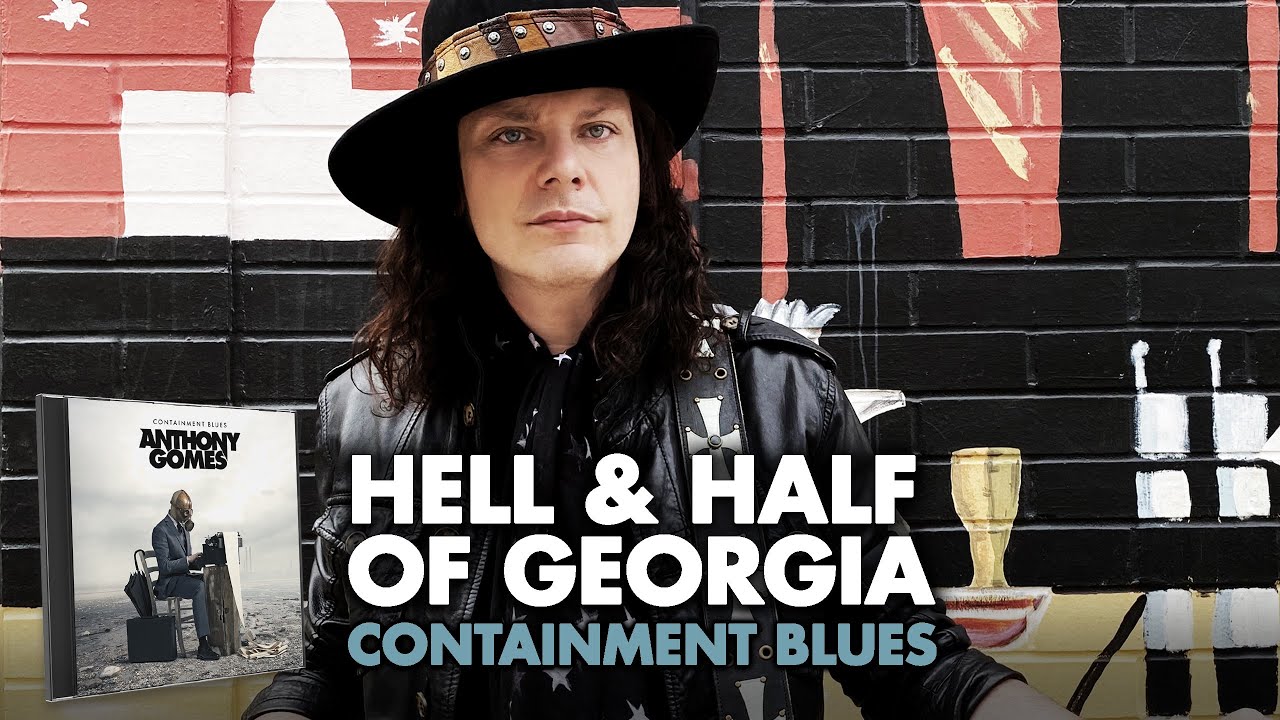 Anthony Gomes - 'Hell and Half Of Georgia' - Official Video