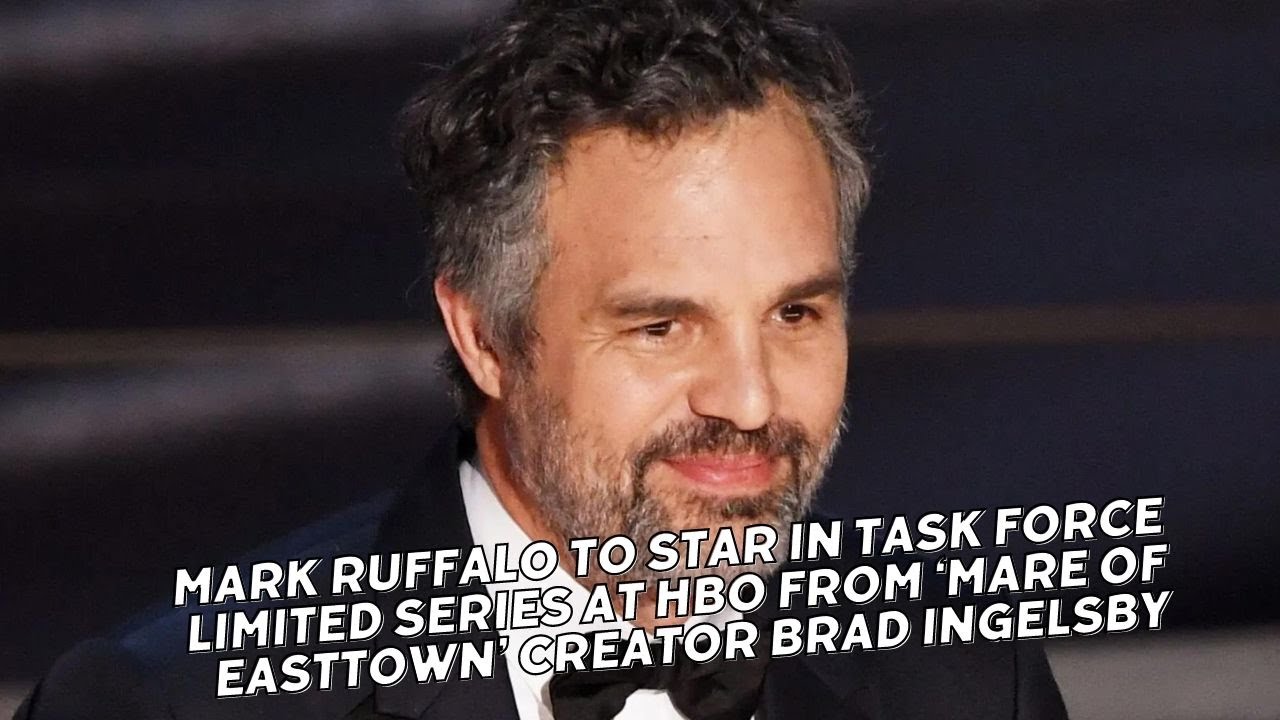 Mark Ruffalo to Star in Task Force Limited Series at HBO From &lsquo;Mare of Easttown&rsquo; Creator Brad Ingels