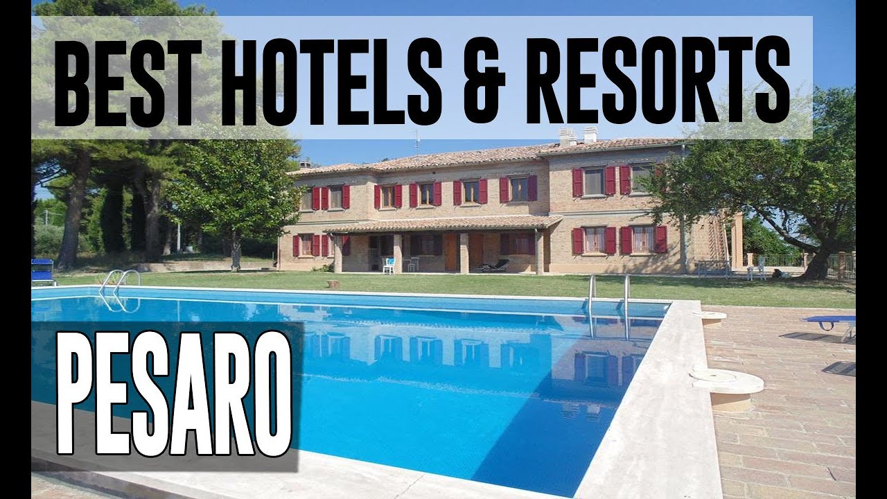 Best Hotels and Resorts in Pesaro, Italy