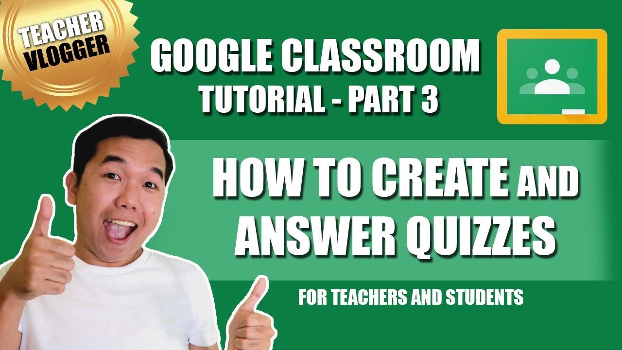 УЧЕБНОЕ ПОСОБИЕ GOOGLE CLASSROOM для преподавателей и студентов | Часть 3 | Создание теста с помо...