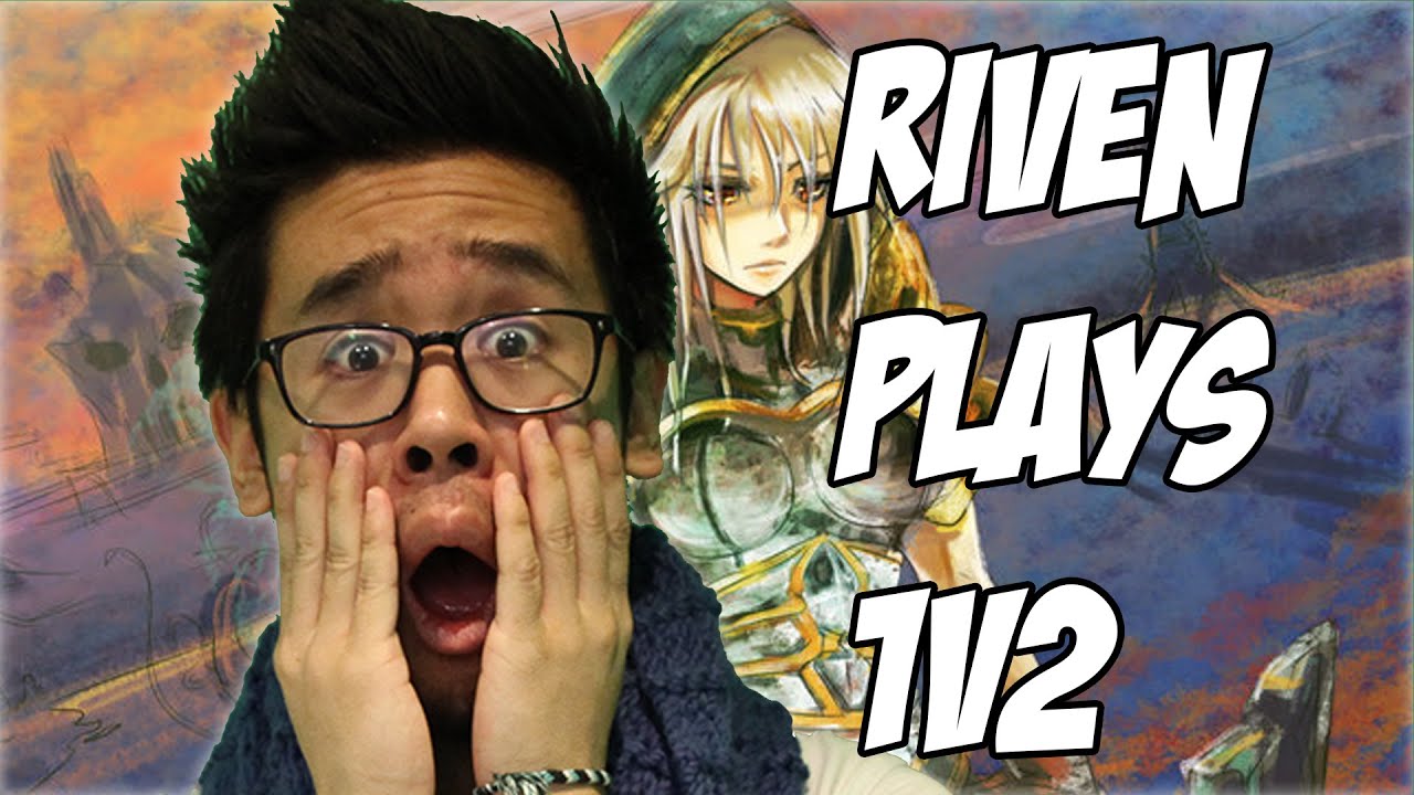 RIVEN 1v2