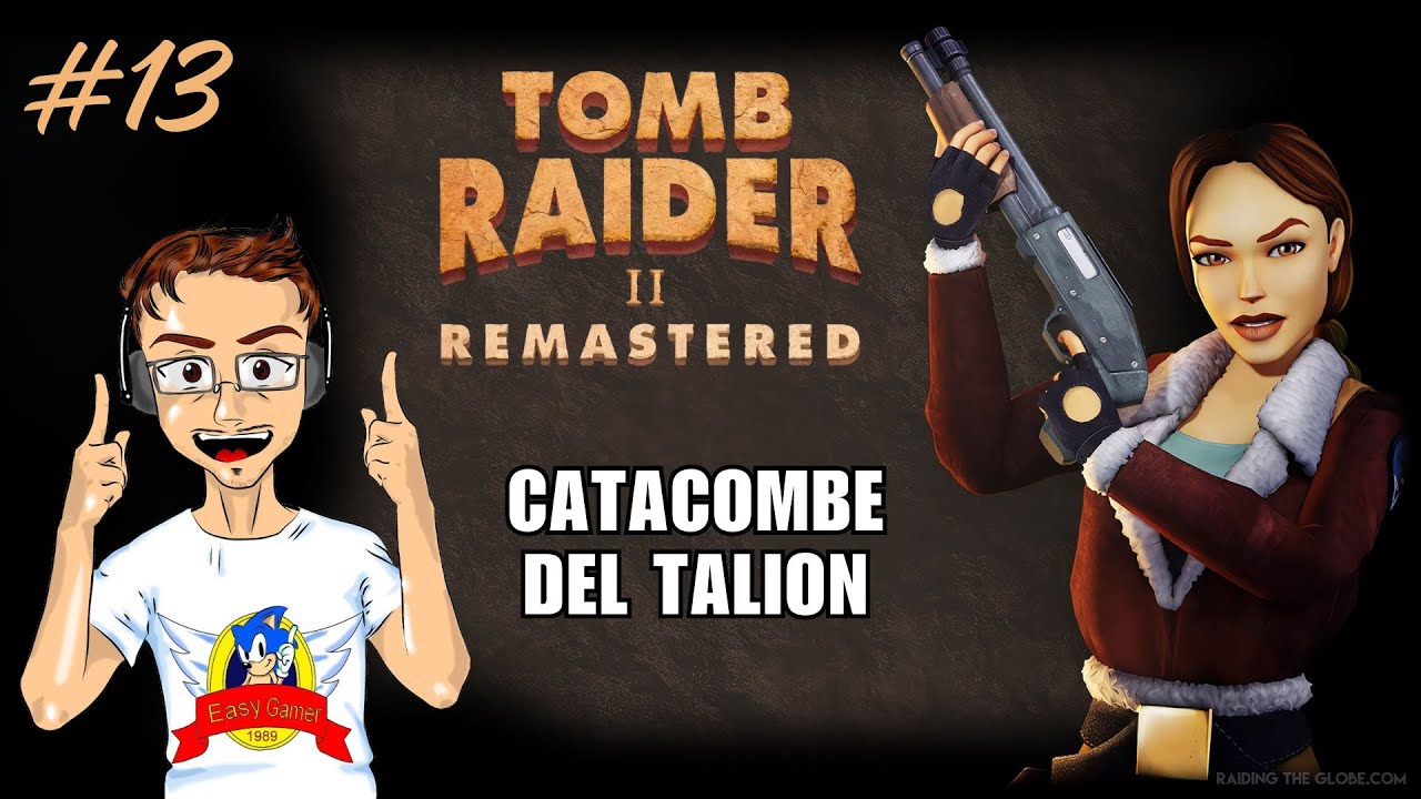 [PS4-ITA] Tomb Raider II Remastered #13: Catacombe del Talion