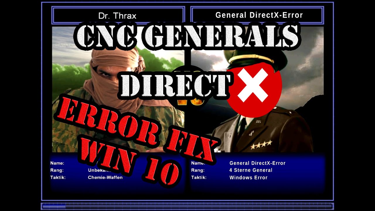 How to fix command and conquer generals windows 10 Direct X Error with Dr Thrax
