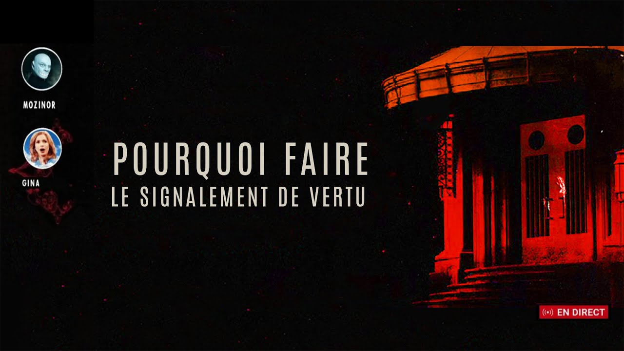 Le signalement de vertu (pourquoi faire)