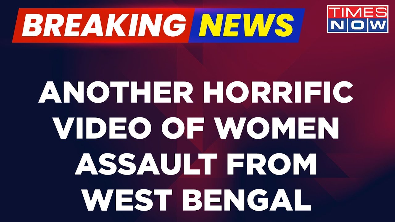 Breaking News: Another Horrific Video From West Bengal Released By BJP; Police Mute Spectators