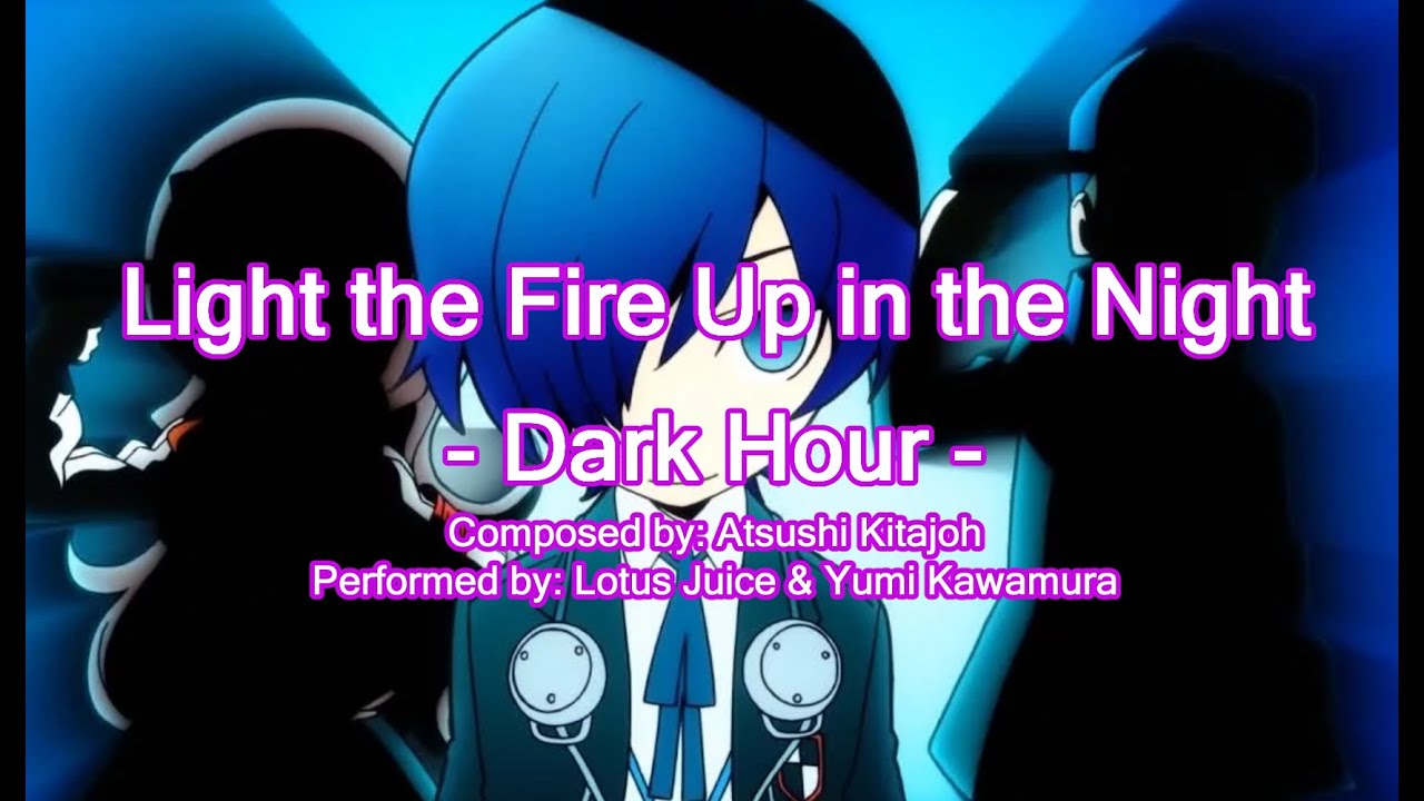 Persona Q: Shadow of the Labyrinth - Light the Fire Up in the Night - Dark Hour [Lyrics]