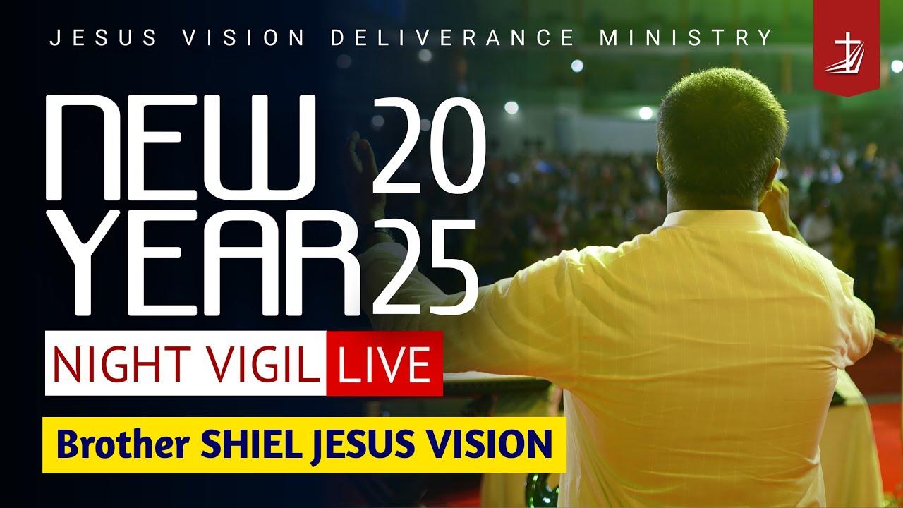 LIVE🛑 പുതുവത്സര ശുശ്രൂഷ | Shiel Jesus Vision | JVDM