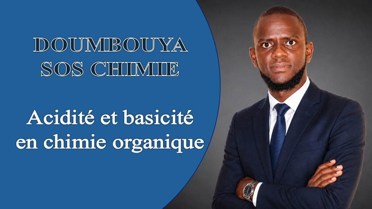12. ÉFFETS ÉLECTRONIQUES  PARTIE 3/3: ACIDITE ET BASICITE EN CHIMIE ORGANIQUE