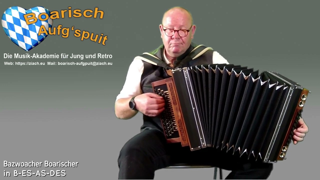 Bazwoacher Boarischer in B ES AS DES