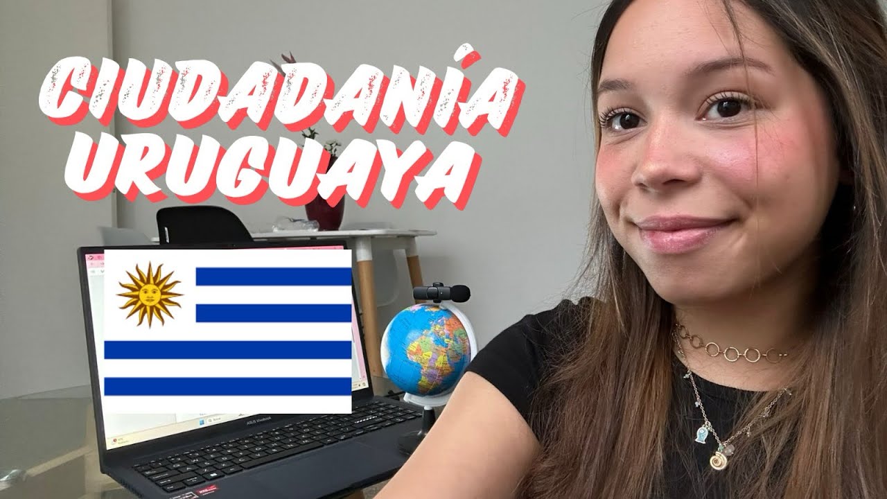 ¿CÓMO OBTUVE LA CIUDADANÍA URUGUAYA? Te cuento los requisitos 🇺🇾