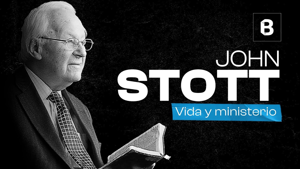 ¿Quién fue JOHN STOTT? Vida y pensamiento del TEÓLOGO EVANGÉLICO | BITE