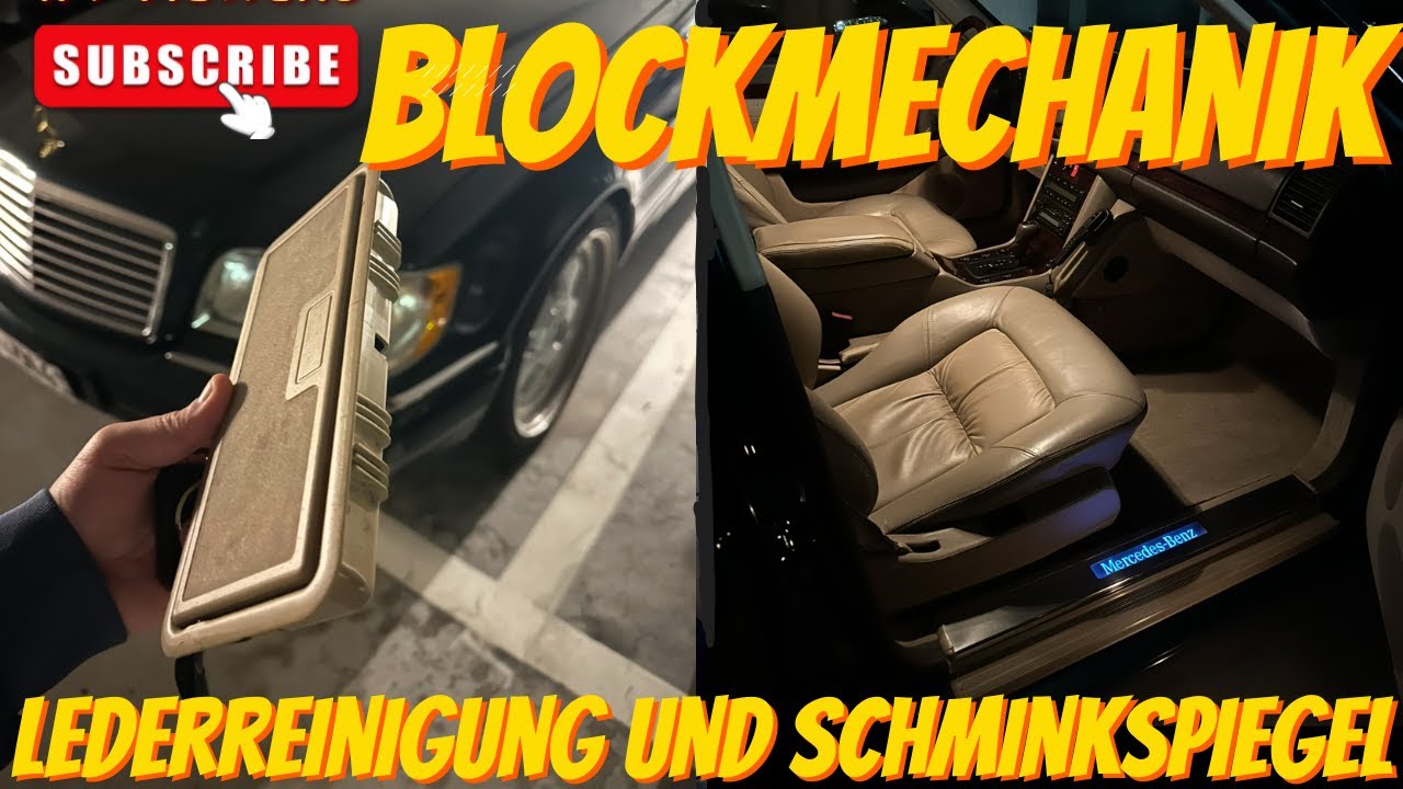 Blockmechanik Mercedes Benz W140 S50L AMG Scheinwerfer Reparatur & Schminkspiegel &  Leder Reinigung