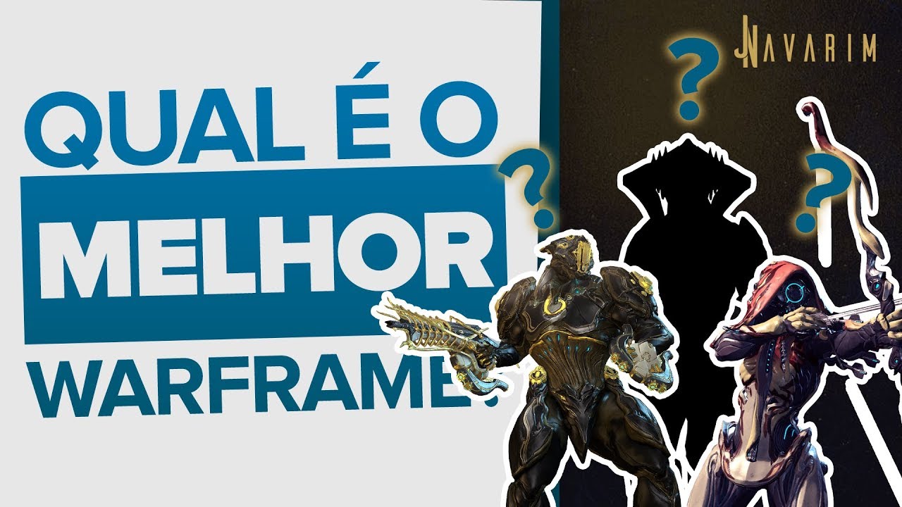Qual é o melhor Warframe? – Existe uma resposta para essa pergunta?