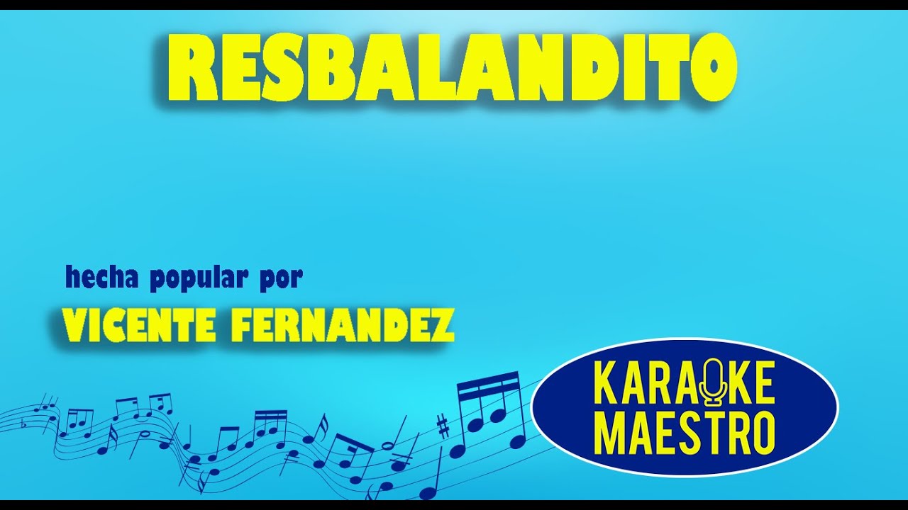 Resbalandito - Vicente Fernandez