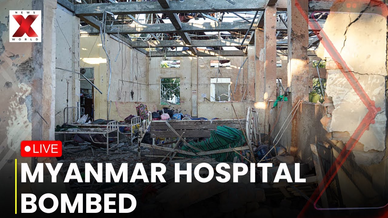 Myanmar Hospital Air Strike LIVE:Deadly Myanmar Hospital Strike Kills 31 Amid Intensifying Offensive