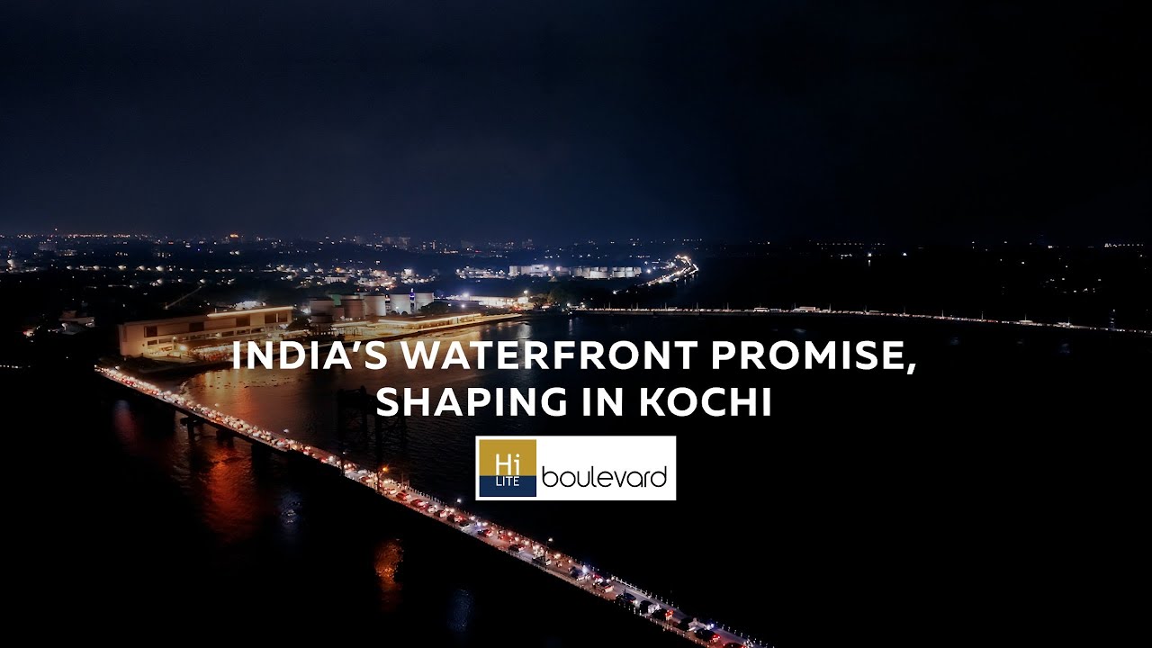 HiLITE Boulevard | India's Prestigious Waterfront Destination | Kochi, Kerala