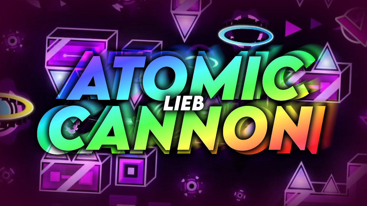 ATOMIC CANNON 100% [Extreme Demon] by LIEB