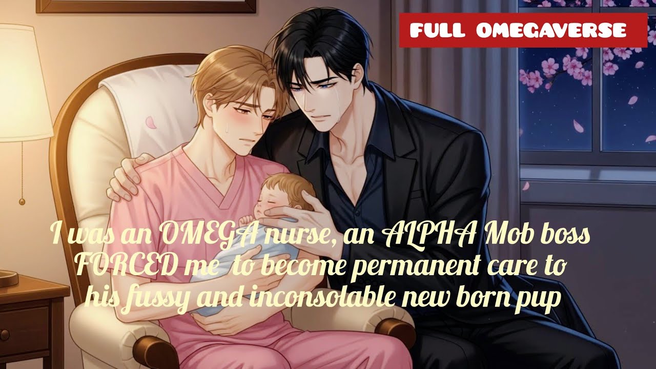 The ALPHA Mob Boss Kidnapped Me And Forced Me To Be A Caregiver For His Fussy Newborn #mpreg #abo