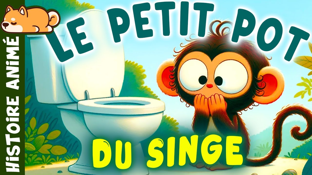 Le Petit Pot du Singe🚽Conte de Fée en Français | Histoire pour s'endormir | Popo| Propreté | Hygiène
