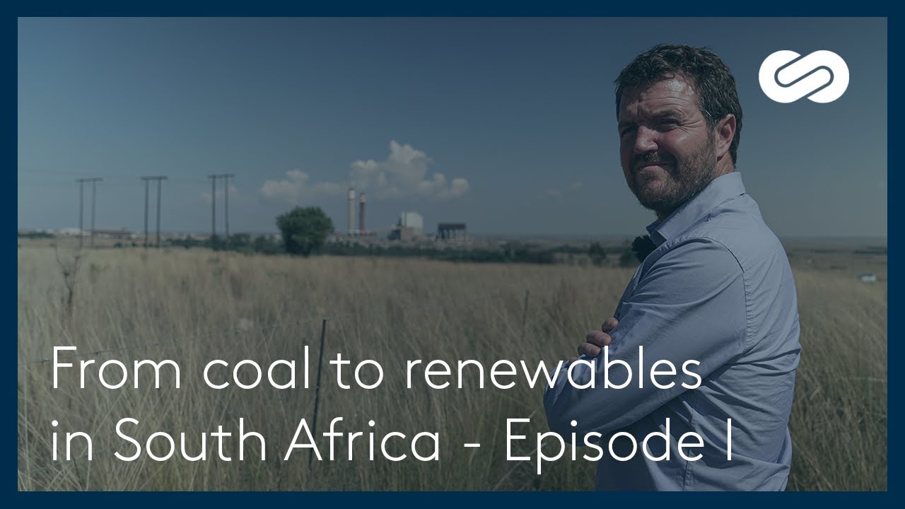 Du charbon aux énergies renouvelables en Afrique du Sud - Episode I