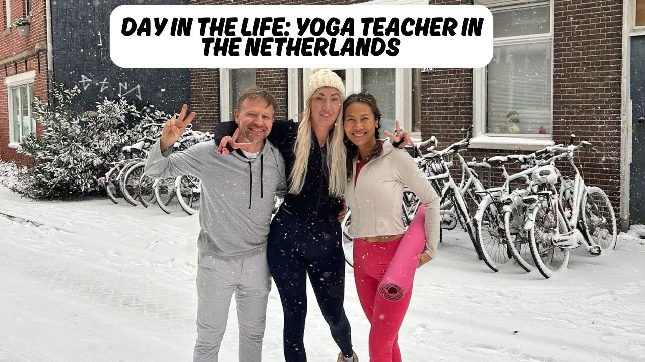 Day In The Life | Ashtanga Yoga Teacher In The Netherlands