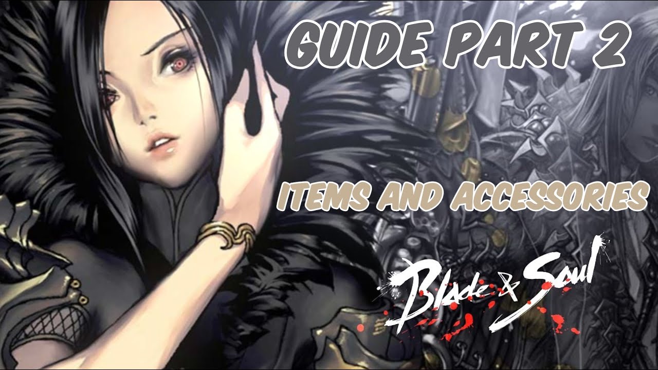 Blade and Soul New Players Guide Part 2