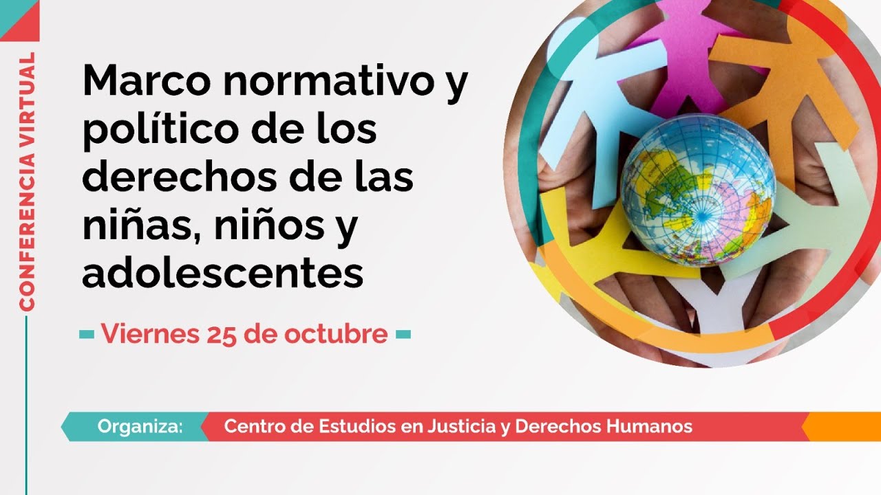 Conferencia Virtual: Marco normativo y político de los derechos de las niñas, niños y adolescentes
