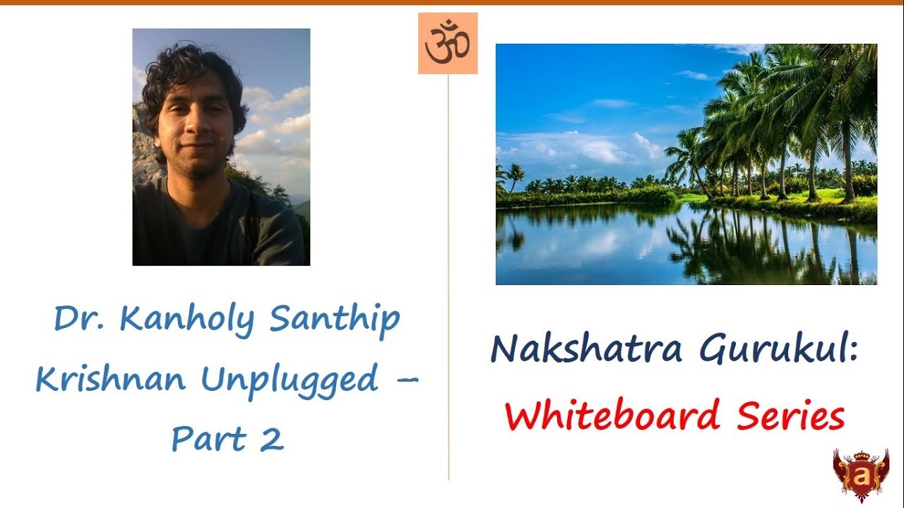 Dr. Kanholy Santhip Krishnan Unplugged &ndash; Part 2