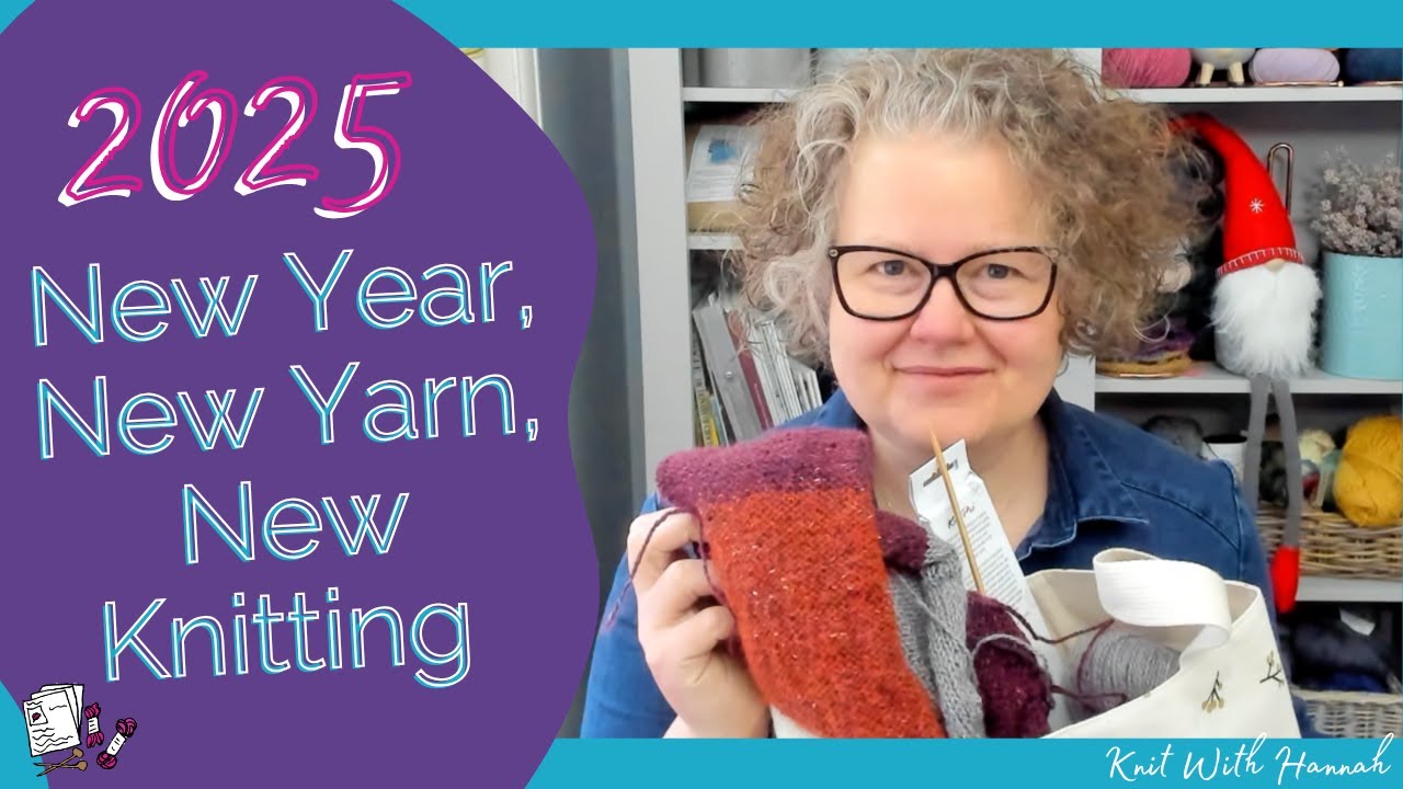Let's Chat... New Year, New Yarn, New Knitting!