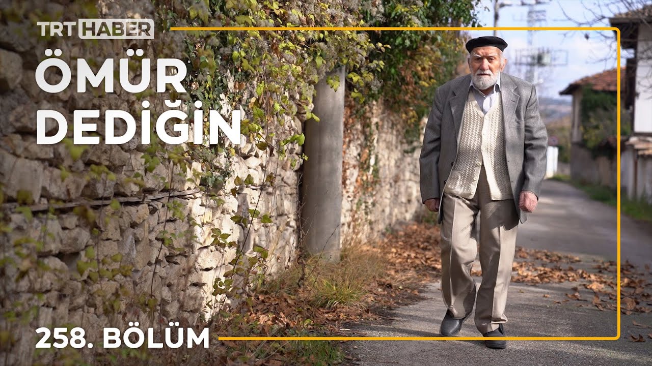 Ömür Dediğin 258. Bölüm