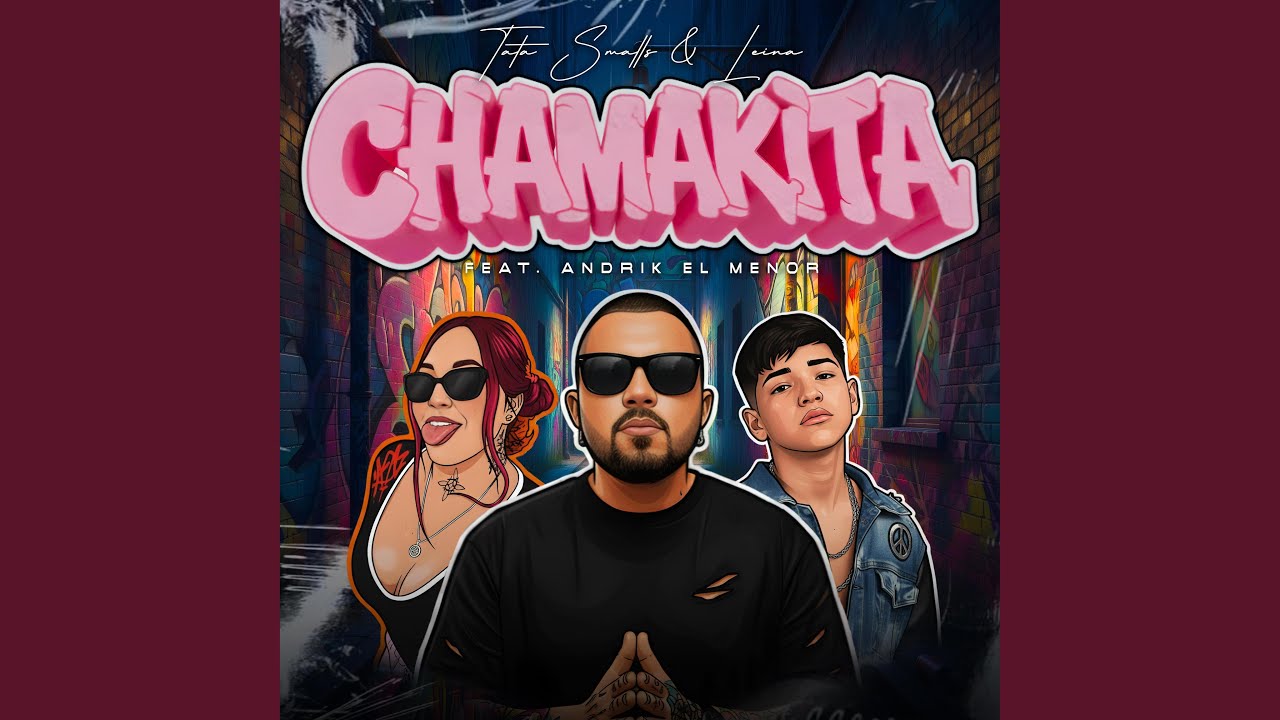 La Chamakita (feat. Leina & Andrik el Menor)